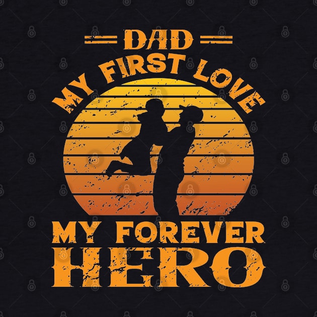 Dad My First Love, My Forever Hero by sayed20